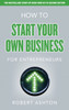 How to Start Your Own Business for Entrepreneurs: How to Start Your Own Business for Entrepreneurs