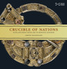 Crucible of Nations: Scotland from Viking age to Medieval Kingdom