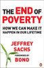 The End of Poverty: How We Can Make it Happen in Our Lifetime