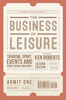 The Business Of Leisure: Tourism, Sport, Events And Other Leisure Industries