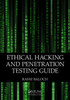 Ethical Hacking and Penetration Testing Guide