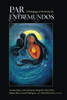 PAR EntreMundos: A Pedagogy of the Americas