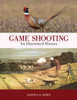 Game Shooting: An Illustrated History