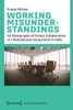Working Misunderstandings - An Ethnography Of Project Collaboration In A Multinational Corporation In India