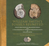 William Smith'S Fossils Reunited: Strata Identied By Organized Fossils And A Stratigraphical System Of Organized Fossils By William Smith