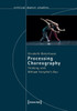 Processing Choreography - Thinking With William Forsythe'S 'Duo'