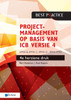 Projectmanagement Op Basis Van Icb Versie 4 - 4De Herziene Druk - Ipma B, Ipma C, Ipma-D , Ipma Pmo