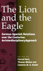 The Lion and the Eagle: German-Spanish Relations Over the Centuries: An Interdisciplinary Approach