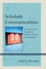 Scholarly Communications: A History from Content as King to Content as Kingmaker