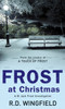 Frost At Christmas: (DI Jack Frost Book 1)