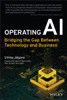 Operating Ai: Bridging The Gap Between Technology And Business