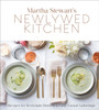 Martha Stewart'S Newlywed Kitchen: Recipes For Weeknight Dinners And Easy, Casual Gatherings: A Cookbook