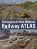 Birmingham and West Midlands Railway Atlas: 2nd Edition