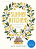 Summer Kitchens: Recipes and Reminiscences from Every Corner of Ukraine