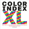 Color Index Xl: More Than 1100 New Palettes With Cmyk And Rgb Formulas For Designers And Artists
