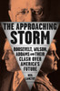 The Approaching Storm: Roosevelt, Wilson, Addams, and Their Clash Over America's Future