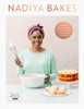 Nadiya Bakes: Includes all the delicious recipes from the BBC2 TV series