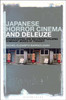 Japanese Horror Cinema and Deleuze: Interrogating and Reconceptualizing Dominant Modes of Thought