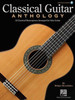 Classical Guitar Anthology: Classical Masterpieces Arranged for Solo Guitar