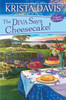 The Diva Says Cheesecake!: A Delicious Culinary Cozy Mystery with Recipes