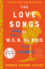 The Love Songs of W.E.B. Du Bois