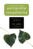 A Homeopathic Guide To Partnership And Compatibility: Understanding Your Type And Finding Love