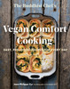 The Buddhist Chef's Vegan Comfort Cooking: Easy, Feel-Good Recipes for Every Day