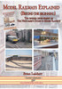 MODEL RAILWAYS EXPLAINED (Beyond the beginning): The onward development of The Newcomers' Guide to Railway Modelling