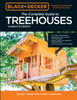Black & Decker The Complete Photo Guide to Treehouses 3rd Edition: Design and Build Your Dream Treehouse