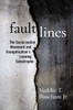 Fault Lines: The Social Justice Movement And Evangelicalism'S Looming Catastrophe