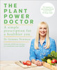 The Plant Power Doctor: A simple prescription for a healthier you (Includes delicious recipes to transform your health)