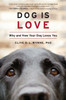 Dog Is Love: Why And How Your Dog Loves You - 9780358414230