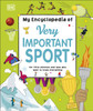 My Encyclopedia Of Very Important Sport: For Little Athletes And Fans Who Want To Know Everything