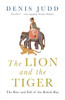 The Lion and the Tiger: The Rise and Fall of the British Raj, 1600-1947