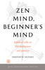Zen Mind, Beginner'S Mind: 50Th Anniversary Edition