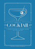 The Essential Cocktail Book: A Complete Guide to Modern Drinks with 150 Recipes