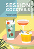 Session Cocktails: Low-Alcohol Drinks For Any Occasion