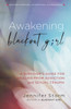 Awakening Blackout Girl: A Survivor's Guide for Healing from Addiction and Sexual Trauma