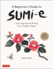 A Beginner'S Guide To Sumi-E: Learn Japanese Ink Painting From A Modern Master (Online Video Tutorials)