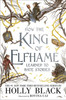 HOW THE KING OF ELFHAME LEARNED TO HATE