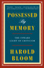 Possessed By Memory: The Inward Light Of Criticism