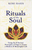 Rituals of the Soul: Using the 8 Ancient Principles of Yoga to Create a Modern & Meaningful Life