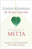Loving-Kindness In Plain English: The Practice Of Metta