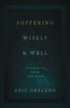 Suffering Wisely and Well: The Grief of Job and the Grace of God