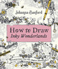 How to Draw Inky Wonderlands: Create and Colour Your Own Magical Adventure