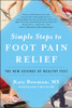 Simple Steps To Foot Pain Relief: The New Science Of Healthy Feet