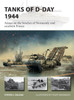 Tanks of D-Day 1944: Armor on the beaches of Normandy and southern France