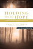 Holding on to Hope: A Pathway through Suffering to the Heart of God