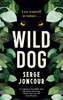 Wild Dog: Sinister and savage psychological thriller