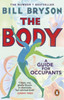The Body: A Guide for Occupants - THE SUNDAY TIMES NO.1 BESTSELLER